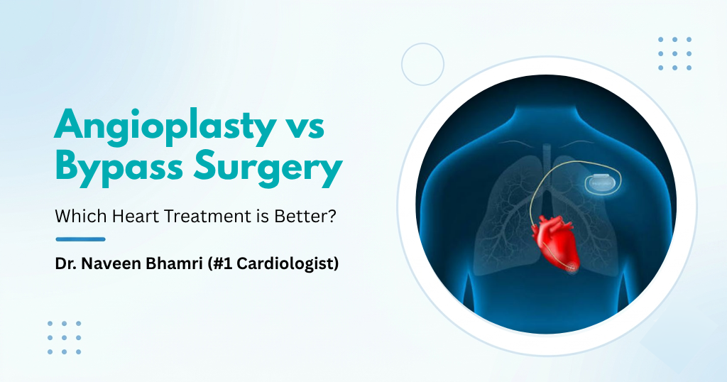 Angioplasty vs Bypass Surgery: Which Heart Treatment Is Better?