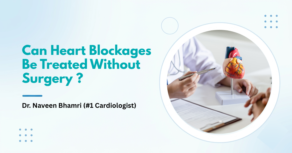 Can Heart Blockages Be Treated Without Surgery?