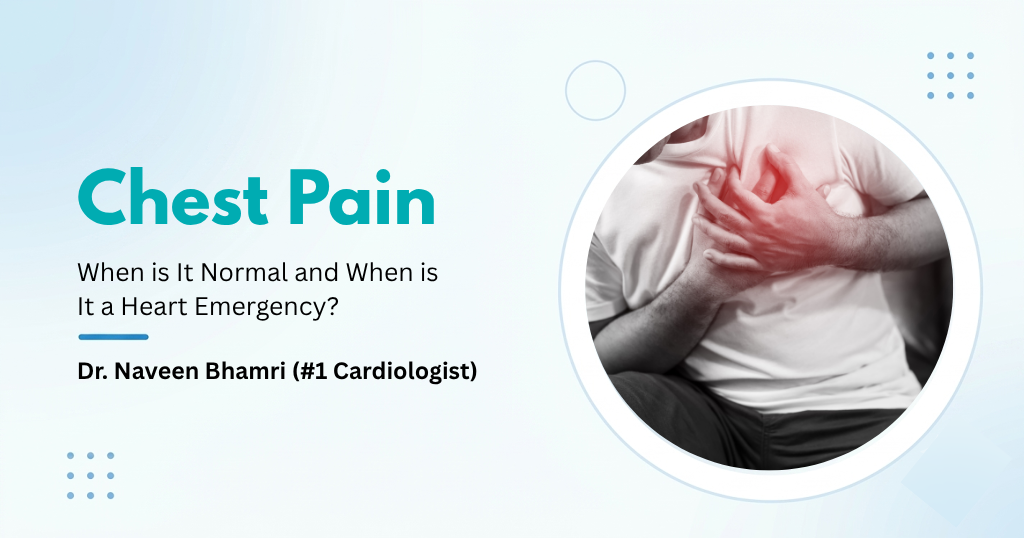 Chest Pain: When Is It Normal and When Is It a Heart Emergency?